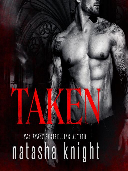 Title details for Taken by Natasha Knight - Available